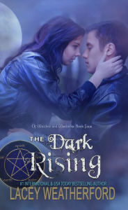 Title: The Dark Rising, Author: Lacey Weatherford
