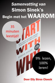 Title: Samenvatting van Simon Sinek's Begin Met Het Waarom, Author: Saucer