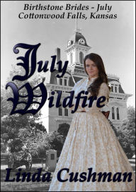 Title: July Wildfire, Author: Linda Cushman