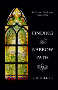 Title: Finding the Narrow Path, Author: Lin Wilder