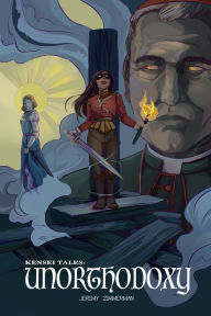 Title: Kensei Tales: Unorthodoxy, Author: Jeremy Zimmerman
