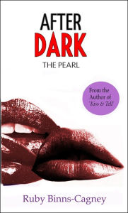 Title: After Dark the Pearl, Author: Ruby Binns-Cagney