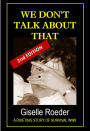 We Don't Talk About That: A Riveting Story of Survival WWII