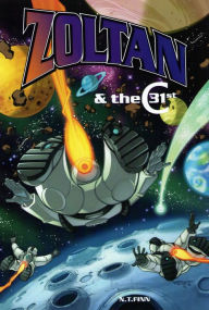 Title: Zoltan & the 31st Century, Author: N.T. Finn