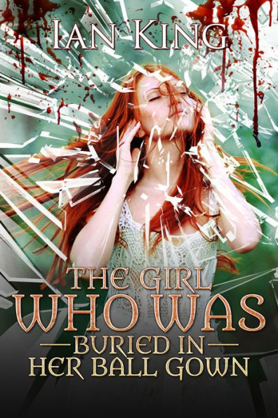 The Girl Who Was Buried in Her Ball Gown