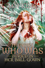 The Girl Who Was Buried in Her Ball Gown