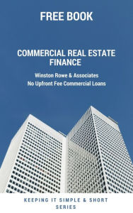 Title: Commercial Real Estate Finance, Author: Winston Rowe