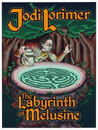 Title: The Labyrinth of Melusine, Author: M.D. Mycroft