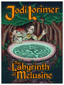 The Labyrinth of Melusine