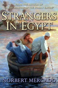 Title: Strangers In Egypt, Author: Norbert Mercado