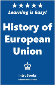 Title: History of European Union, Author: IntroBooks