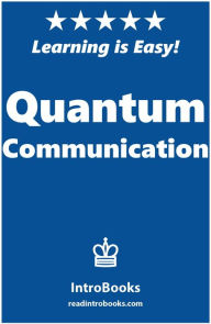 Title: Quantum Communication, Author: IntroBooks