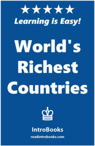 Title: World's Richest Countries, Author: IntroBooks