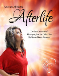 Title: Answers About the Afterlife, Author: Sunny Dawn Johnston