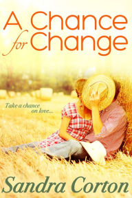Title: A Chance For Change, Author: Sandra Corton