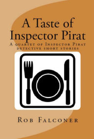 Title: A Taste of Inspector Pirat, Author: Rob Falconer