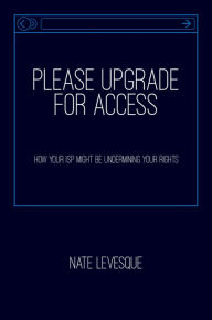 Title: Please Upgrade for Access, Author: Nate Levesque