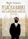 Pljacka banke na slavonski nacin