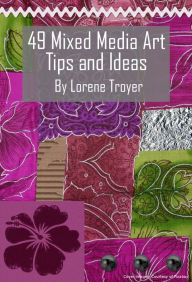 Title: 49 Mixed Media Art Ideas: An Idea-Generating List to Inspire You, Author: Makrand Kharvandikar