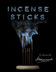 Title: Incense Sticks, Author: Krishnanand