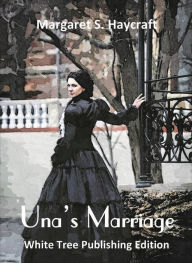 Title: Una's Marriage, Author: Margaret S. Haycraft