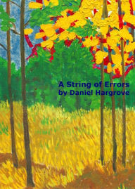 Title: A String of Errors, Author: Daniel Hargrove