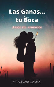 Title: Las ganas,tu boca (lgtb), Author: Natalia Abellaneda
