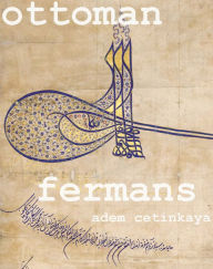 Title: Ottoman Fermans, Author: Adem Cetinkaya