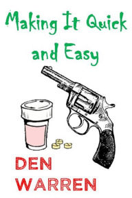 Title: Making It Quick and Easy, Author: Den Warren