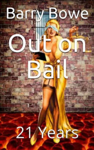 Title: Out on Bail, Author: Barry Bowe