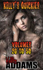 Kelly's Quickies: Volumes 26 to 50