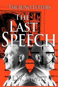 Title: The Last Speech, Author: L.W. Hewitt