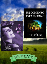 Title: Se me va & Un Comienzo para un Final. De 2 en 2, Author: Conan