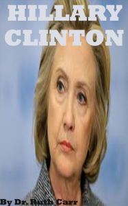 Title: Hillary Clinton, Author: Dr. Ruth Carr