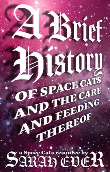 A Brief History of Space Cats and the Care and Feeding Thereof