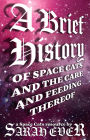 A Brief History of Space Cats and the Care and Feeding Thereof