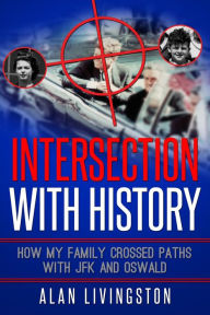 Title: Intersection With History, Author: Alan Livingston