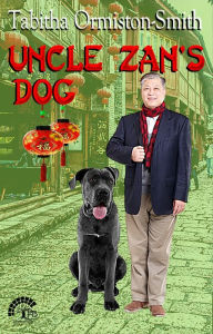 Title: Uncle Zan's Dog, Author: Tabitha Ormiston-Smith