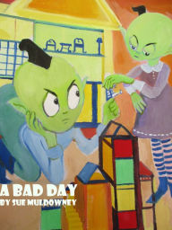 Title: A Bad Day, Author: Sue Muldowney