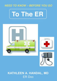 Title: To The ER?, Author: Kathleen A. Handal