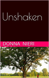 Title: Unshaken, Author: Donna Nieri