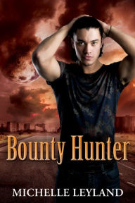 Title: Bounty Hunter, Author: Michelle Leyland