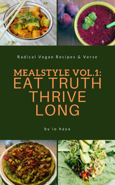 Mealstyle vol. 1: Eat Truth, Thrive Long