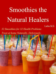 Title: Smoothies the Natural Healers, Author: Peter Quentin