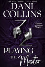 Playing The Master (Pleasures in Disguise, #2)