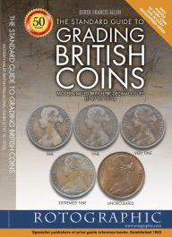 Title: The Standard Guide to Grading British Coins, Author: Derek Francis Allen