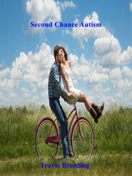 Title: Second Chance Autism, Author: Travis Breeding