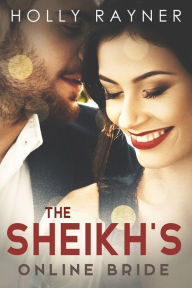 Title: The Sheikh's Online Bride, Author: Holly Rayner