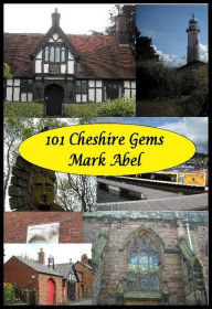 Title: 101 Cheshire Gems., Author: Mark Abel