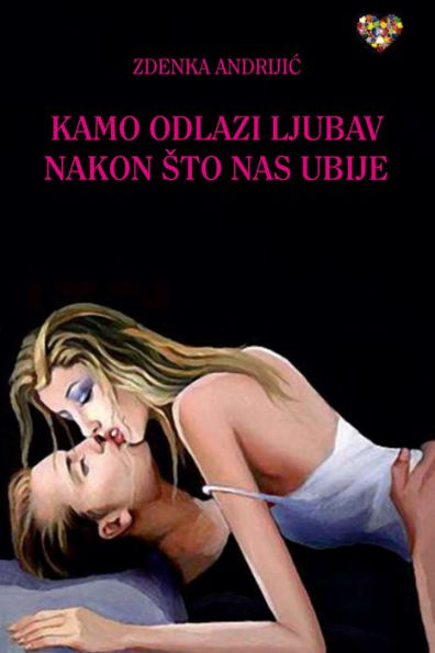 Kamo odlazi ljubav nakon sto nas ubije